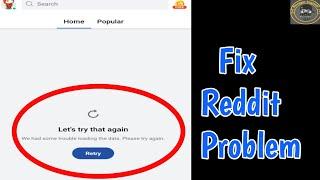 Fix Let's Try That Again Reddit | Some Trouble Loading The Data Please Try Again | Reddit try again
