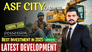 ASF City Karachi | Latest Development Updates 2025 | Best Investment Opportunity!