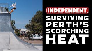 Kieran Woolley, Jedd Mckenzie & More SURVIVE Perth’s Scorching Heat!! Independent Trucks