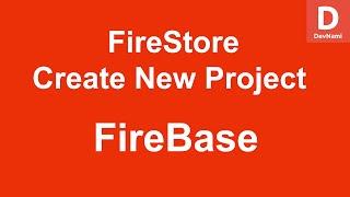 Firebase - How to Create New Project in FireBase
