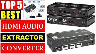 BEST HDMI Audio Extractor Converter 2024 | 5 Best HDMI Audio Extractors for High-Quality Sound