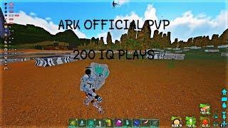 ARK OFFICIAL PVP - 200 IQ PLAYS HIGHLIGHTS PVP #16 -