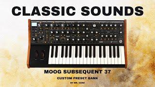 Moog Subsequent 37 - Classic Sounds [SOUNDSET] • Custom Presets