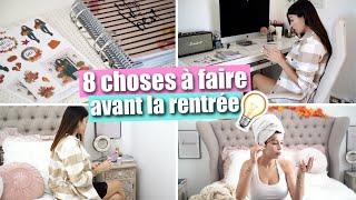 8 Choses à Faire Avant la Rentrée ️ BACK TO SCHOOL ⏰