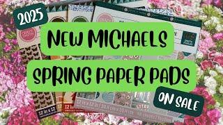 BRAND NEW MICHAELS SPRING PAPER PADS ARE HERE AND ON SALE!!