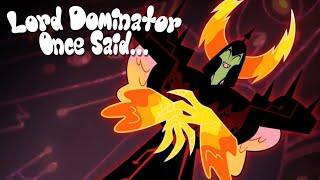 Lord Dominator Once Said...