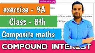 exercise-9A class 8th composit maths | compound interest @ntrsolutions #compound_interest