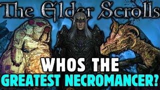 Who is the Greatest NECROMANCER in the Elder Scrolls?