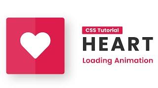 Heart Loading Animation CSS | Valentine's Day Special