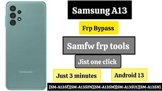 Samsung A13 Frp Bypass with computer, samfw frp tools, just one click