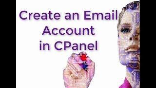 CPanel Tutorial Training:  How to Create an Email Account and Use it