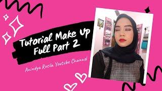 TUTORIAL FULL MAKE UP PAKAI ALIS PART 2 'ANINDYA ROSILA'