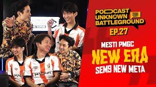 NEW ERA SEM9 - MESTI KE PMGC! | Ep.27 ft. SEM9 UHIGH, BOBOHO, FIREN | PODCAST UNKNOWN BATTLEGROUND