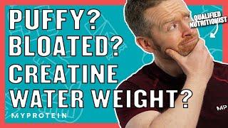 "Avoid Water Retention Taking Creatine?" | Your Nutritional Questions Answered | Myprotein