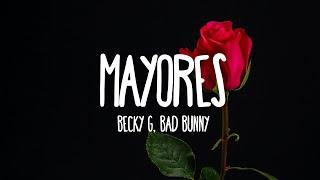 Becky G, Bad Bunny - Mayores (Letra/Lyrics)