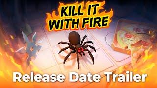 Kill It With Fire - Release Date Trailer [August 13]