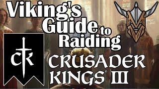 A Viking's Guide to Raiding | Crusader Kings 3