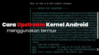 Cara Upstream Kernel Android di Termux