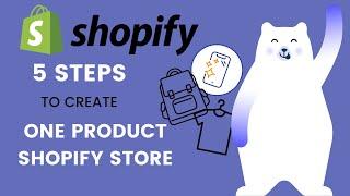 How To Build One Product (Single) Shopify Store with 5 Simple Steps