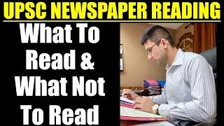 UPSC Newspaper Reading : What To Read & What Not To Read ?