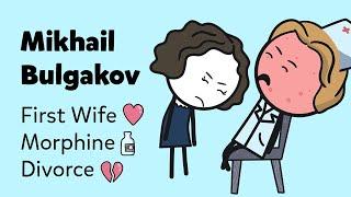 Mikhail Bulgakov. First love, morphine and divorce.