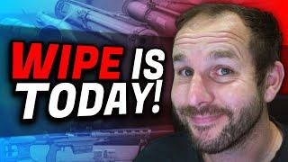 WIPE IS TODAY - Escape From Tarkov