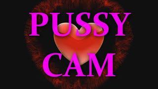 Pussy cam