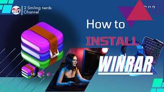 How to install winrar on windows 7/8/10/11 latest version 2023