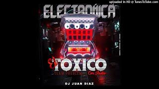 Electronica el Toxico Car Audio_DJ Juan Diaz