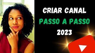 [YOUTUBE] Como CRIAR Um Canal No Youtube Do Zero e Crescer Rápido em 2023