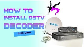 How To Install Dstv Dish and Decoder