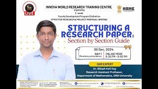 Day 1 Structuring a Research Paper: Section by Section Guide | Dr Bikash Koli Dey #research #webinar