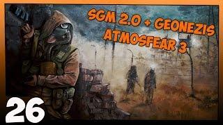 Stalker SGM 2.0 + Geonezis + Atmosfear 3 Прохождение - Часть #26[Оазис, Сварог, Таченко и др.]