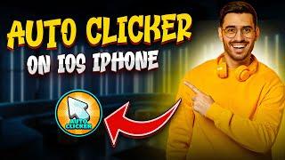 Auto Clicker For iPhone - How to Use Auto Clicker on iPhone iOS 2024