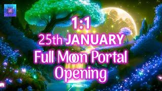 1:1 25th January Full Moon Portal Opening ~ Attract Miracles & Blessings ~ Your Wish is Coming True