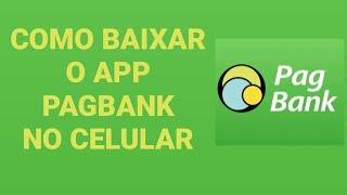 Como baixar o APP PagBank no celular