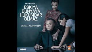 Eşkıya Dünyaya Hükümdar Olmaz  - Dikensiz Gül [Orijinal Dizi Müzikleri © 2016 Kalan Müzik ]