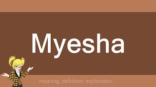 Myesha