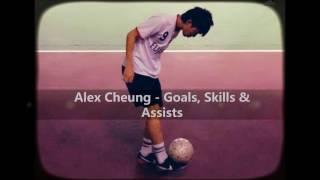 Alex Cheung - Goals, Skills & Assists