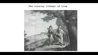 The missing library of Iona