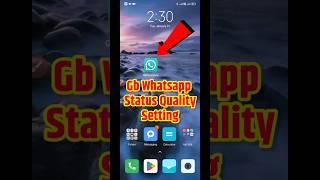 GB_WhatsApp_Status_Quality_Settings  How_To_Improve_Whatsapp_Quality #gbwhatsapp #shorts #viral