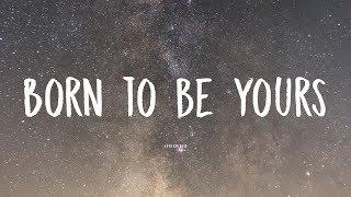 Kygo & Imagine Dragons - Born to be Yours (Lyric/Lyrics Video)