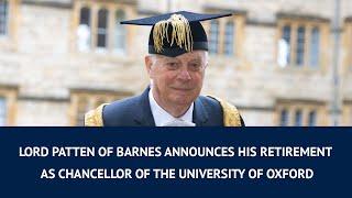 Lord Patten of Barnes announces his retirement as Chancellor of the University of Oxford