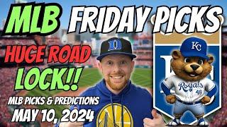 HUGE MLB LOCK!! MLB Picks Today 5/10/2024 | Free MLB Picks, Predictions & Sports Betting Advice