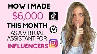 How I Made $6,000 This Month As A Virtual Assistant For Influencers!