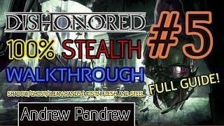 Dishonored | Mission 5 | 100% STEALTH | Clean Hands | Low Chaos | (No Kills/Alerts)