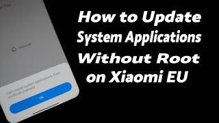 Update System Apps | Xiaomi EU | Fix Can't Install System Apps Unofficial Channels | Without Root