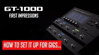 BOSS GT-1000 | First Impressions | Gig-Rig | Jack Gardiner |