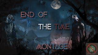 Dead By Daylight - End of the Time (Montage)