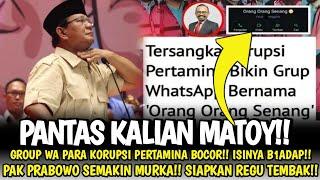 WA GORUP PARA KORUPTOR PERTAMINA BOCOR ! PAK PRABOWO MURKA ! KORUPTOR PANTAS DI HUKUM M4TI !